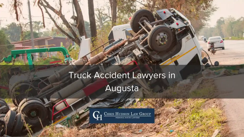 Augusta Truck Accident Lawyer in Georgia | Free Consultation