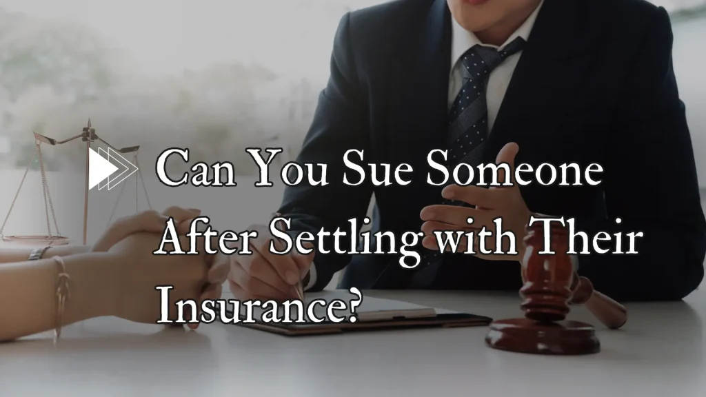 Can You Sue Someone After Settling with Their Insurance_ Image