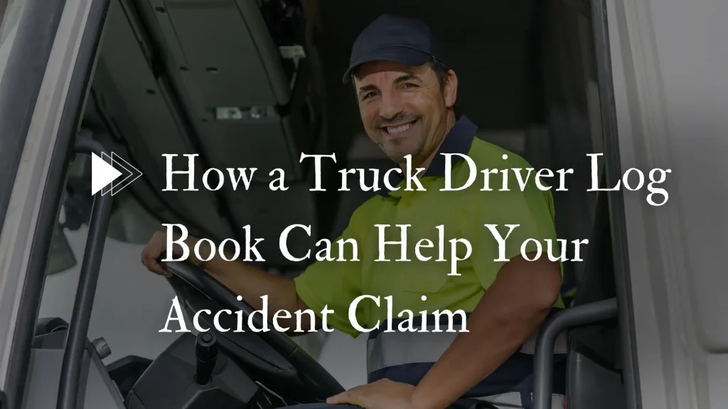 How a Truck Driver Log Book Can Help Your Accident Claim Image