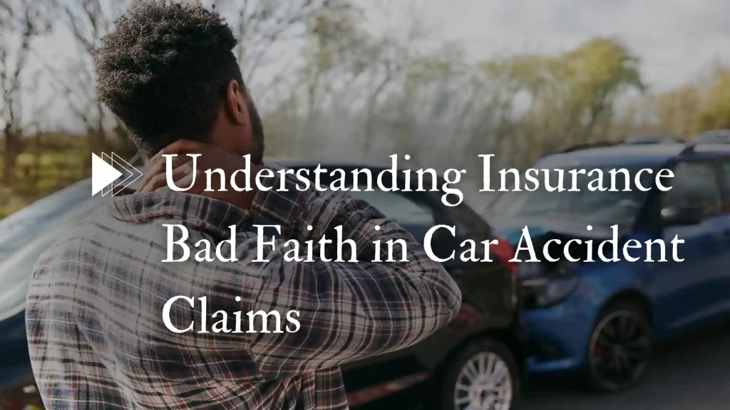 Understanding Insurance Bad Faith in Car Accident Claims Image