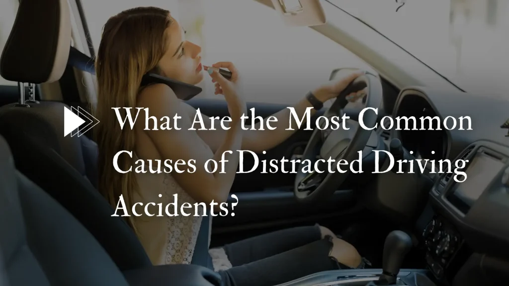 What Are the Most Common Causes of Distracted Driving Accidents_ Image