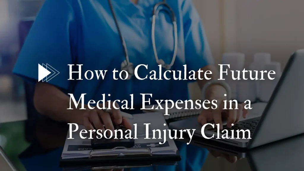 How to Calculate Future Medical Expenses in a Personal Injury Claim Image