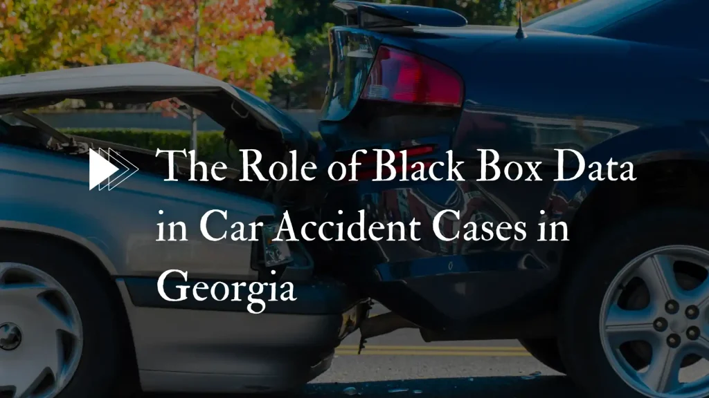 The Role of Black Box Data in Car Accident Cases in Georgia Image