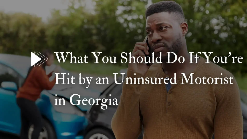 What You Should Do If You’re Hit by an Uninsured Motorist in Georgia Image