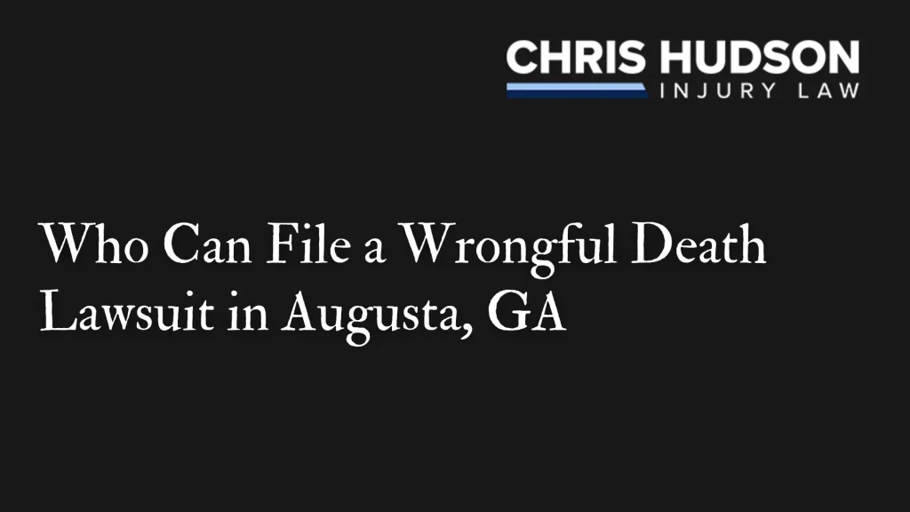 Who Can File a Wrongful Death Lawsuit in Augusta, GA