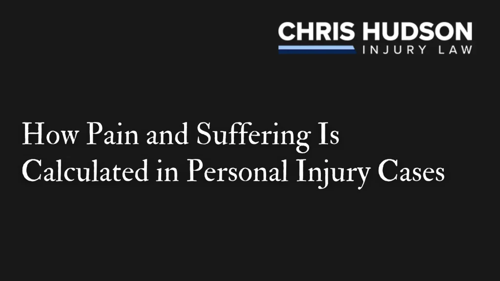 How Pain and Suffering Is Calculated in Personal Injury Cases