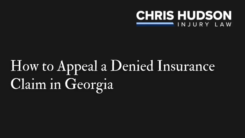 How to Appeal a Denied Insurance Claim in Georgia