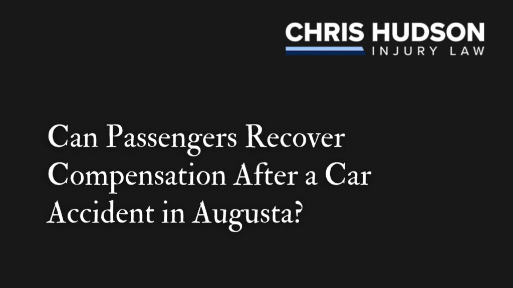 Can Passengers Recover Compensation After a Car Accident in Augusta